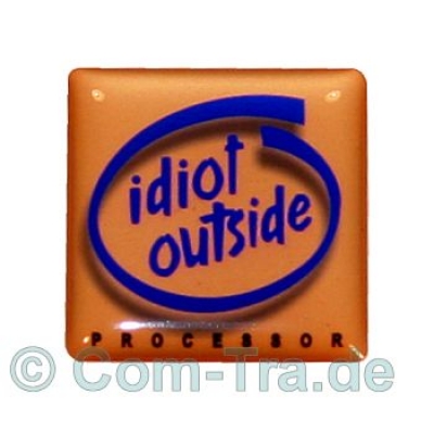 Case_Badge_Idiot_Outside_orange_Aufkleber_Gehaeuse_Badges_Sticker_Stickers_Dom_Casebadge